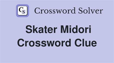 skater midori|midori skater crossword.